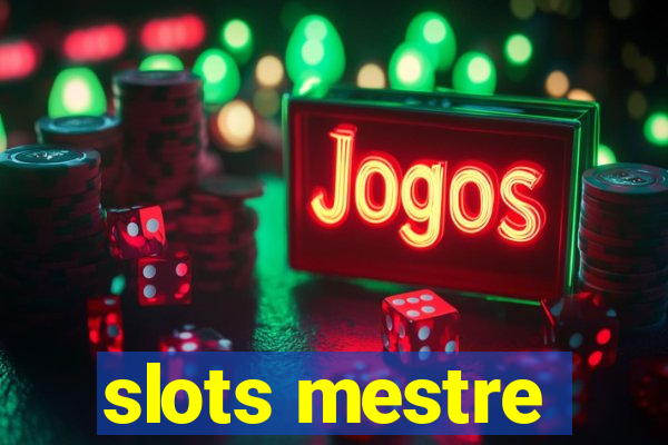 slots mestre